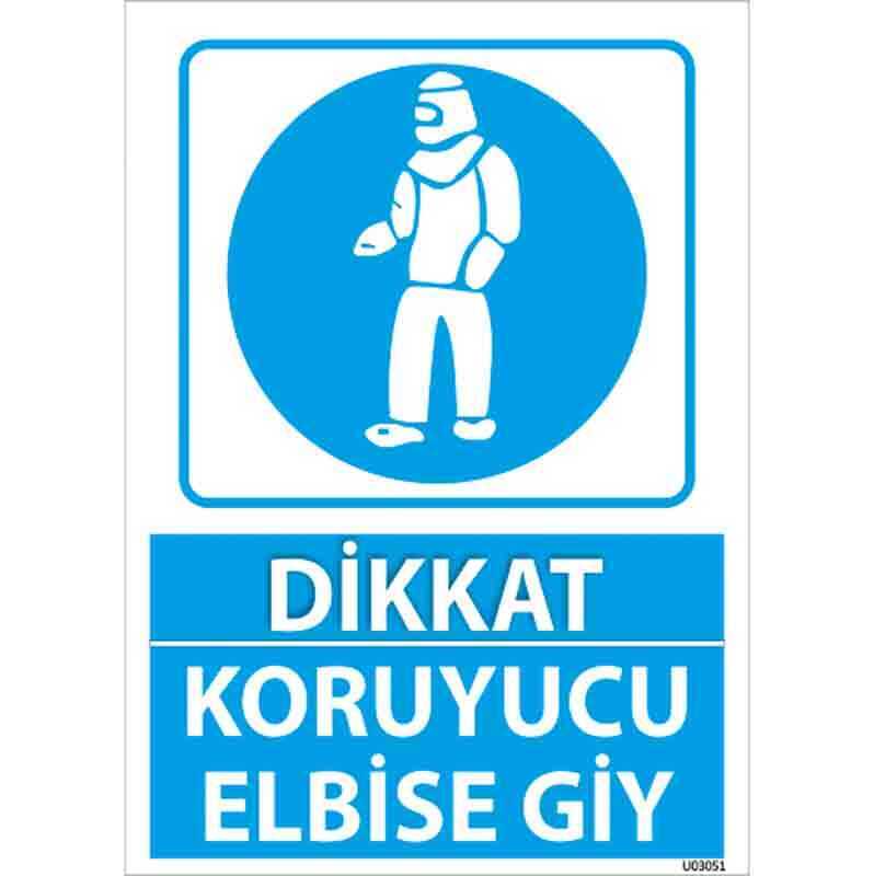 Koruyucu Elbise Giy Uyarı Levhası U03051