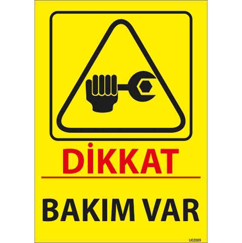 Dikkat Bakım Var Uyarı Levhası U02009