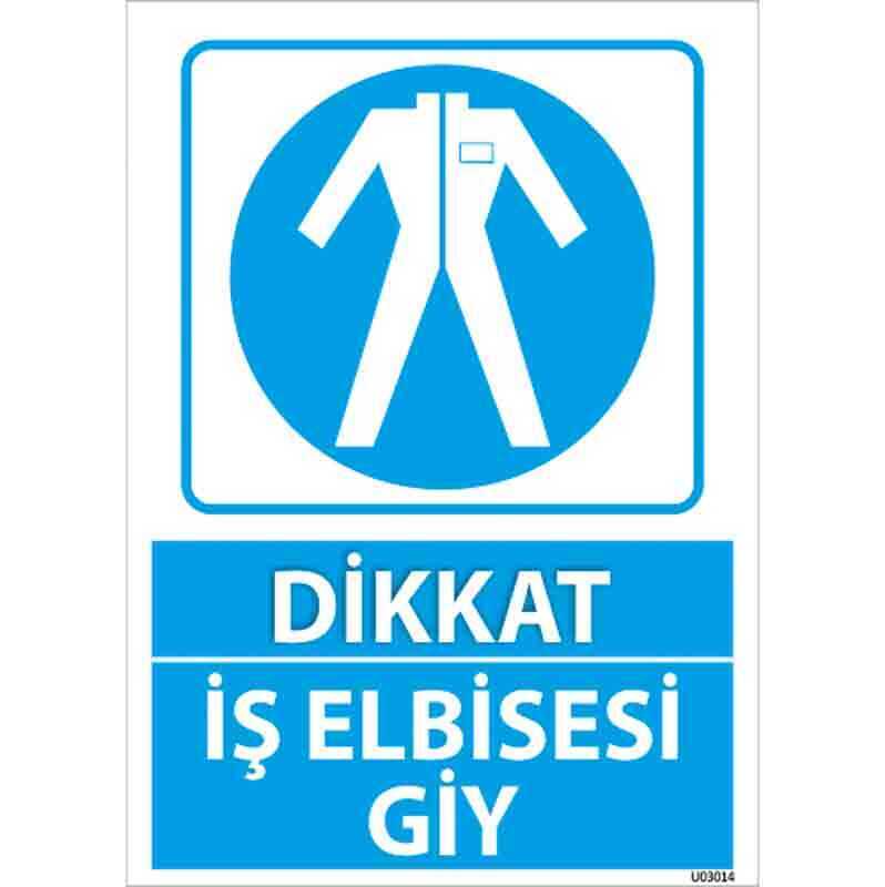 İş Elbisesi Giy Uyarı Levhası U03014