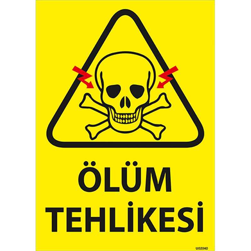 Ölüm Tehlikesi Uyarı Levhası 25X35 3mm U02040