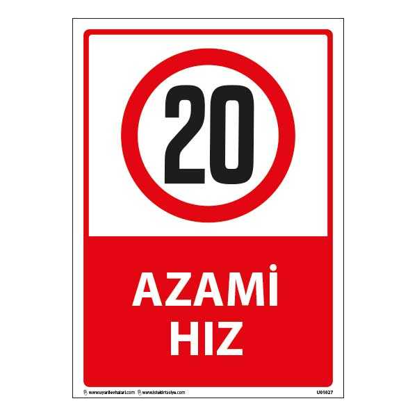 Azami Hız 20 Uyarı Levhası 25X35 3mm U01027