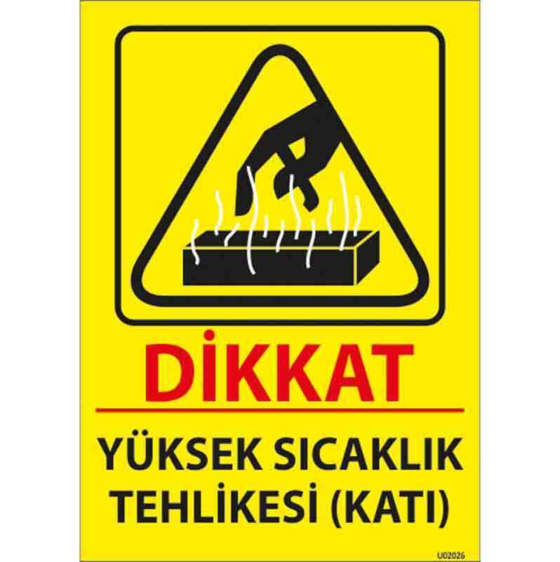 Yüksek Sıcaklık Tehlikesi Uyarı Levhası U02026