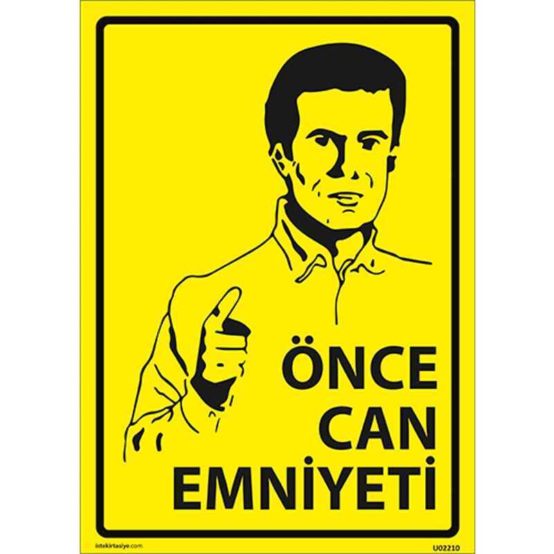 Önce Can Emniyeti Uyarı Levhası U02210