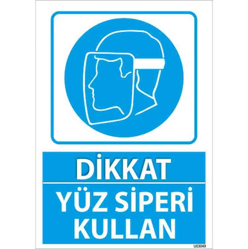 Yüz Siperi Kullan Uyarı Levhası U03049