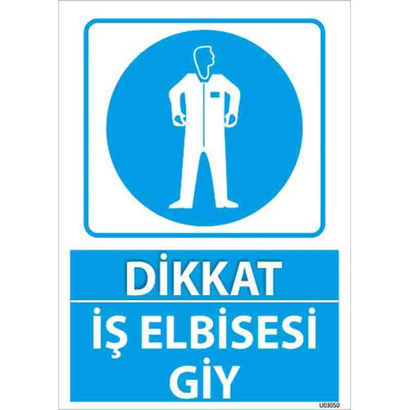 İş Elbisesi Giy Uyarı Levhası U03050
