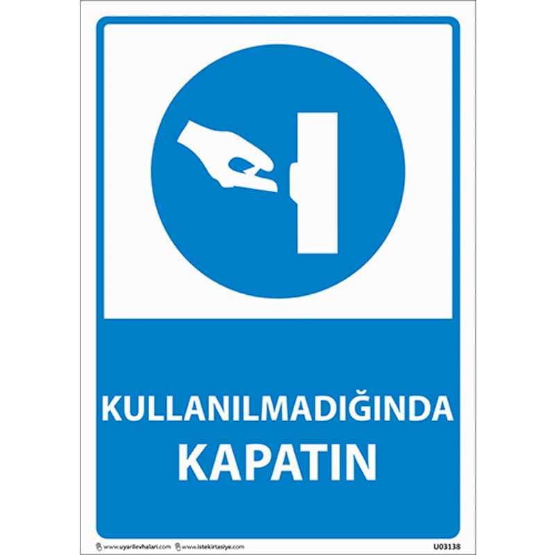 Kullanılmadığında Kapatın Uyarı Levhası 25X35 3mm U03138