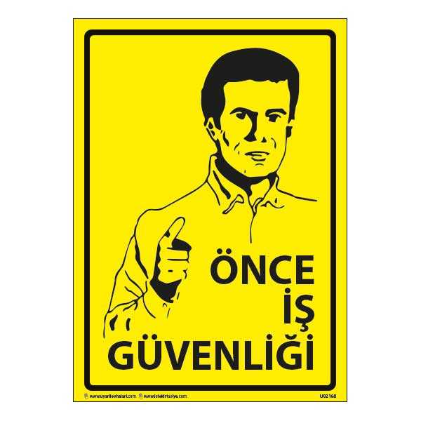 Önce İş Güvenliği Uyarı Levhası 25X35 3mm U02168