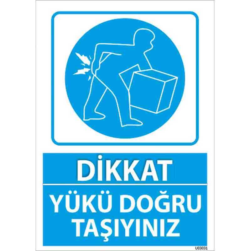 Yükü Doğru Taşıyınız Uyarı Levhası U03031