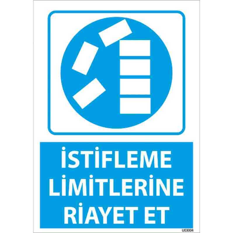 İstifleme Limitlerine Riayet Et Uyarı Levhası U03004