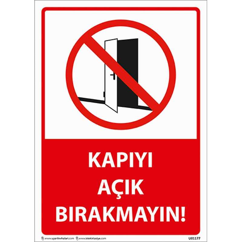 Kapıyı Açık Bırakmayın Uyarı Levhası U01177