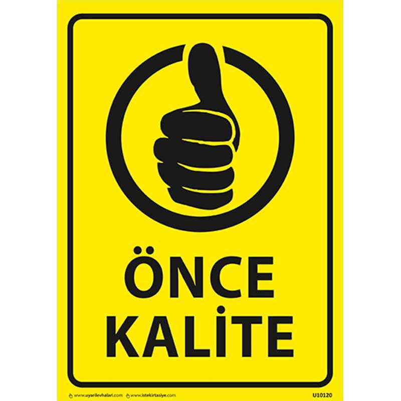 Önce Kalite Uyarı Levhası U10120