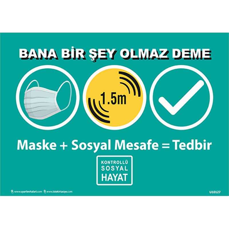 Bana Bir Şey Olmaz Deme Kontrollü Sosyal Hayat Uyarı Levhası U10127