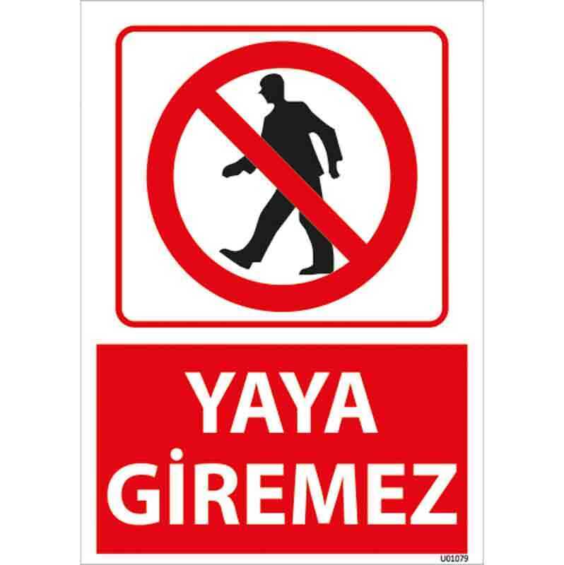 Yaya Giremez Uyarı Levhası U01079