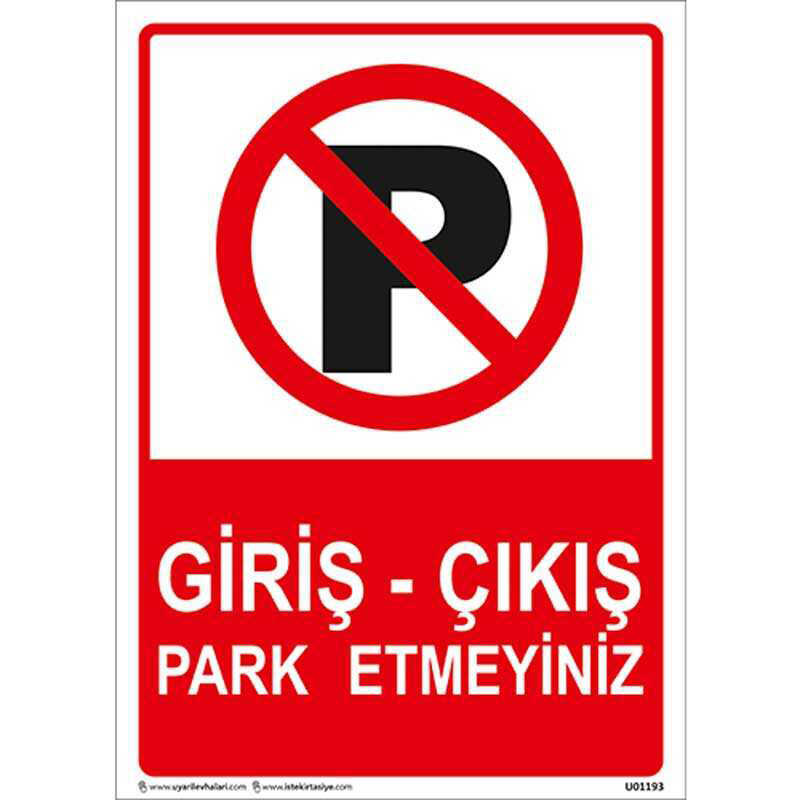 Giriş - Çıkış Park Etmeyiniz Uyarı Levhası U01193