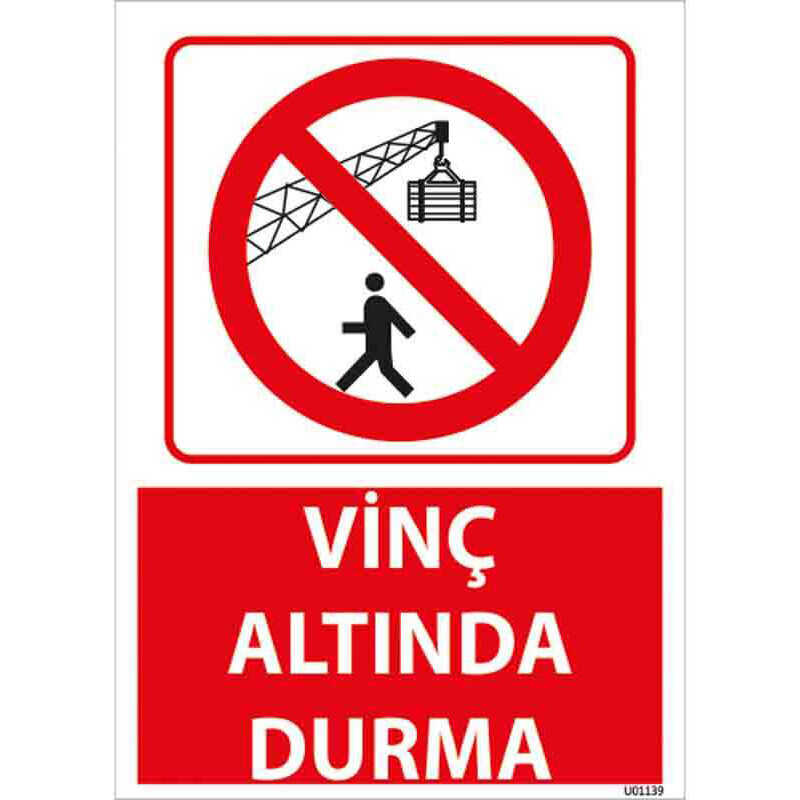 Vinç Altında Durma Uyarı Levhası U01139