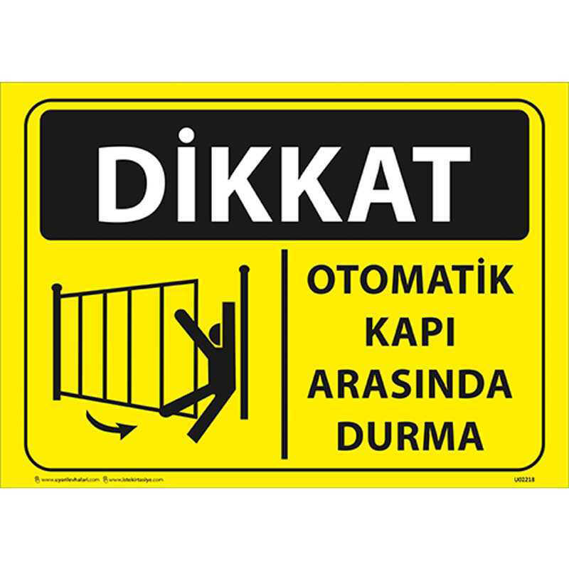 Dikkat Otomatik Kapı Arasında Durma Uyarı Levhası U02218