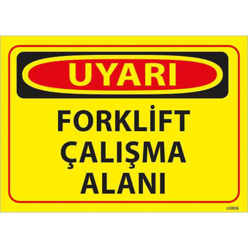 Forklift Çalışma Alanı Uyarı Levhası 25x35 3mm U10036