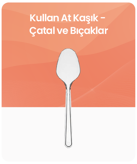 Kullan At Kaşık - Çatal ve Bıçaklar kategorisi için resim